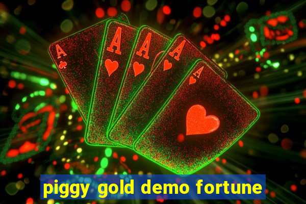 piggy gold demo fortune